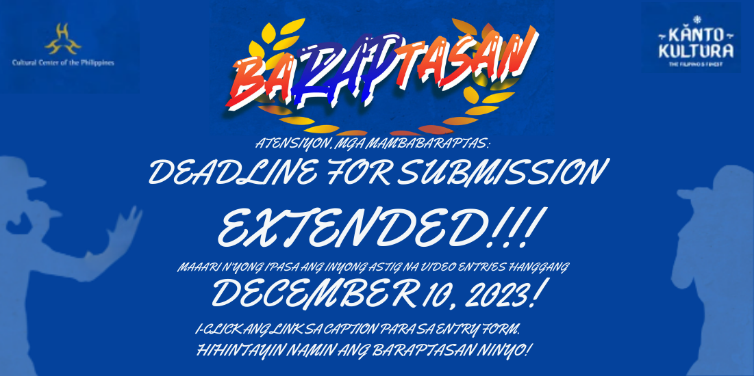 CCP KANTO KULTURA BARAPTASAN 2024 EXTENDS DEADLINE FOR SUBMISSION OF